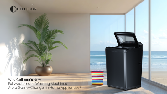 Why Cellecor's New Fully-Automatic Washing Machines Are a Game-Changer in Home Appliances?