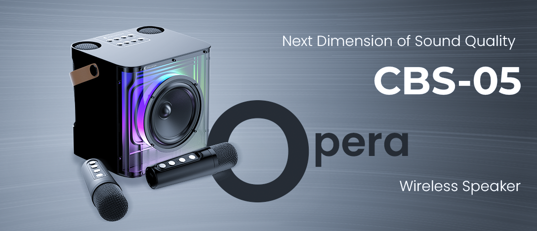 Discovers the Next Dimension of Sound Quality with the CBS-05 Opera Wireless Speaker