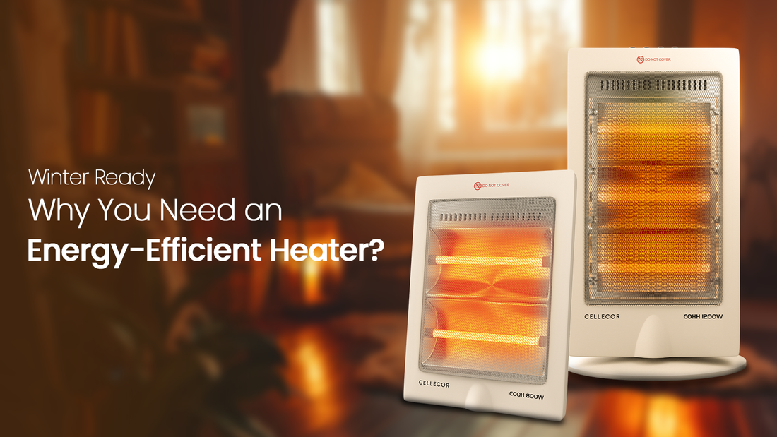 Winter Ready: Why You Need an Energy-Efficient Heater?